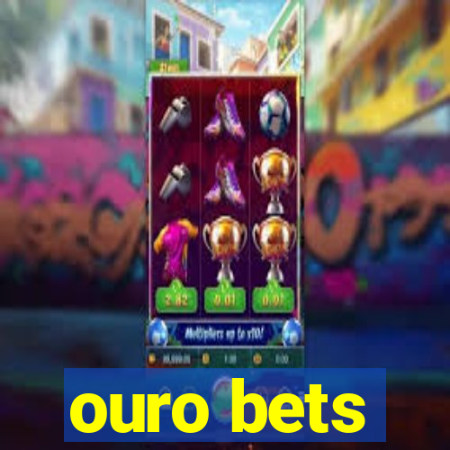 ouro bets